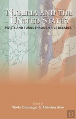 Bertrand.pt - Nigeria And The Usa Twists And Turns Through Five Decades