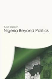 Nigeria Beyond Politics