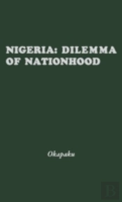Nigeria, Dilemma Of Nationhood