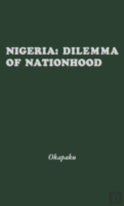 Bertrand.pt - Nigeria, Dilemma Of Nationhood