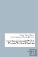 Nigerian Pentecostalism And Covid-19