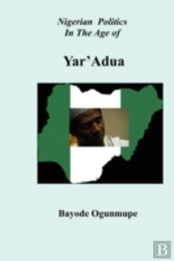 Bertrand.pt - Nigerian Politics In The Age Of Yar'Adua