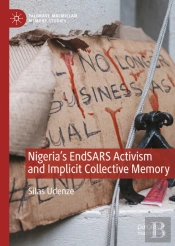 Nigeria'S Endsars Activism And Implicit Collective Memory