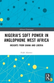 Nigeria'S Soft Power In Anglophone West Africa