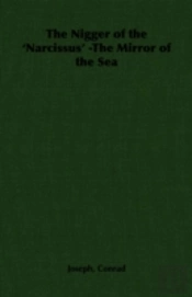 Nigger Of The 'Narcissus' -The Mirror Of The Sea