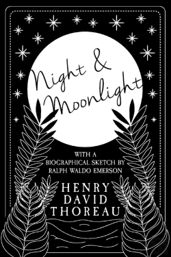 Bertrand.pt - Night And Moonlight;With A Biographical Sketch By Ralph Waldo Emerson