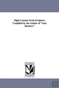Bertrand.pt - Night Lessons From Scripture. Compiled By The Author Of 