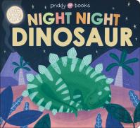 Night Night Dinosaur (Night Night Books)
