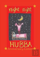 Night Night Hubba The Anniversary Edition