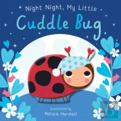 Night Night, My Little Cuddle Bug