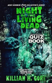 Night Of The Living Dead Unauthorized Quiz Book