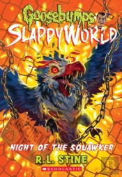 Night Of The Squawker (Goosebumps Slappyworld #18)