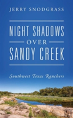 Bertrand.pt - Night Shadows Over Sandy Creek: Southwest Texas Ranchers