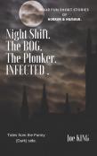 Night Shift The Bog! The Plonker Infected