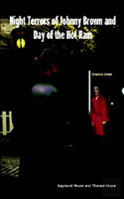 Night Terrors Of Johnny Brown And Day Of The Hot Rain