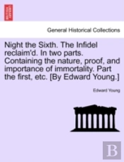 Night The Sixth. The Infidel Reclaim'D.