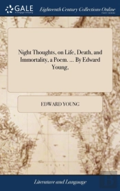 Night Thoughts, On Life, Death, And Immo