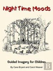 Night Time Moods: Guided Imagery For Children