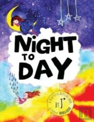 Night To Day