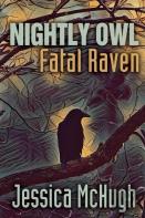 Nightly Owl, Fatal Raven