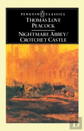 Nightmare Abbey; Crotchet Castle