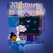Nightmare In My World