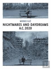Nightmares And Daydreams: A.C. 2020