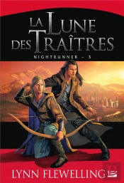 Nightrunner, T3 : La Lune Des Traitres