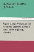 Nights Rome, Venice, In The Aesthetic Eighties, London, Paris, In The Fighting Nineties
