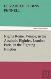 Nights Rome, Venice, In The Aesthetic Eighties, London, Paris, In The Fighting Nineties