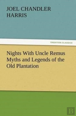Bertrand.pt - Nights With Uncle Remus Myths And Legends Of The Old Plantation