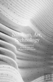 Nihilism, Art, Technology