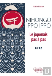 Nihongo Ippo Ippo ; Le Japonais Pas À Pas ; A1>A2