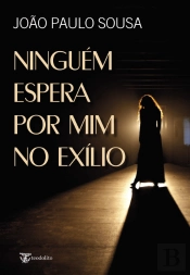 Niinguém Espera por Mim no Exílio