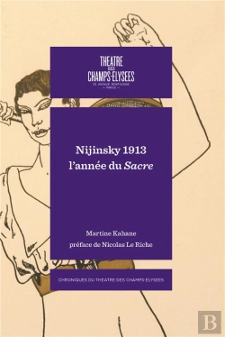 Bertrand.pt - Nijinsky 1913 : L'Année Du Sacre