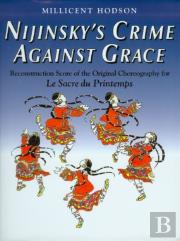 Nijinsky'S Crime Against Grace