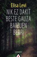Nik Ez Dakit Beste Gauza Batzuen Berri