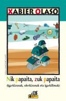 Nik Papaita, Zuk Papaita (Igarkizunak, Olerkizunak Eta Igarkilimak)
