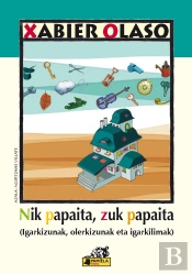 Nik Papaita, Zuk Papaita (Igarkizunak, Olerkizunak Eta Igarkilimak)