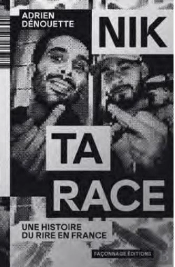 Bertrand.pt - Nik Ta Race : Une Histoire Du Rire En France