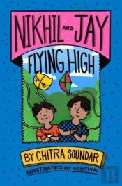 Nikhil And Jay: Flying High