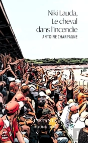 Niki Lauda Le Cheval Dans L'Incendie