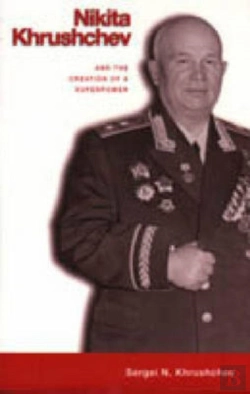 Bertrand.pt - Nikita Khrushchev And The Creation Of A Superpower