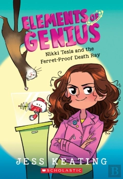 Bertrand.pt - Nikki Tesla And The Ferret-Proof Death Ray (Elements Of Genius #1)