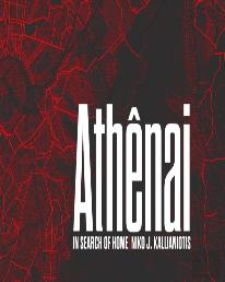 Niko J. Kallianiotis: Athenai, In Search Of Home