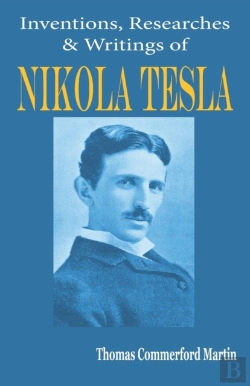 Bertrand.pt - Nikola Tesla: His Inventions, Researches And Writings