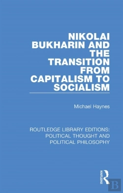 Bertrand.pt - Nikolai Bukharin And The Transition From Capitalism To Socialism