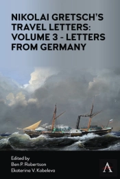 Nikolai Gretsch'S Travel Letters: Volume 3 - Letters From Germany
