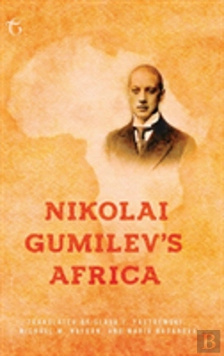 Bertrand.pt - Nikolai Gumilev'S Africa