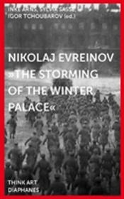 Nikolaj Evreinov Â€“ 'The Storming Of The Winter Palace'